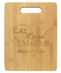 eat, drink and be married bamboo cutting board