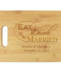 bamboo engraved cutting board with eat, drink and be married